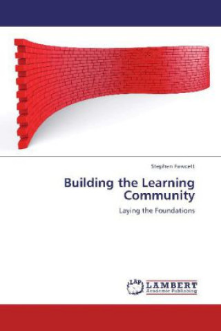 Könyv Building the Learning Community Stephen Fawcett