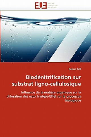 Knjiga Biod nitrification Sur Substrat Ligno-Cellulosique Rabiaa Fdil