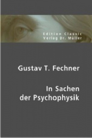 Kniha In Sachen der Psychophysik Gustav Th. Fechner