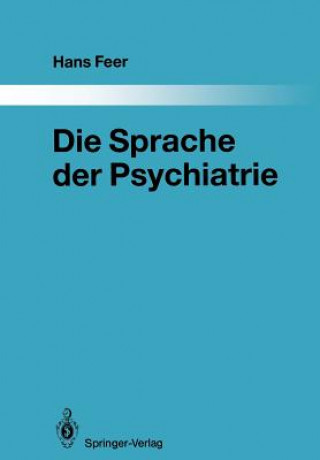 Kniha Die Sprache der Psychiatrie Hans Feer