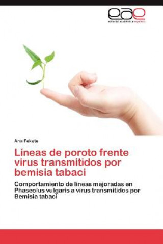 Kniha Lineas de poroto frente virus transmitidos por bemisia tabaci Ana Fekete