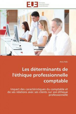 Βιβλίο Les determinants de l'ethique professionnelle comptable Anis Feki