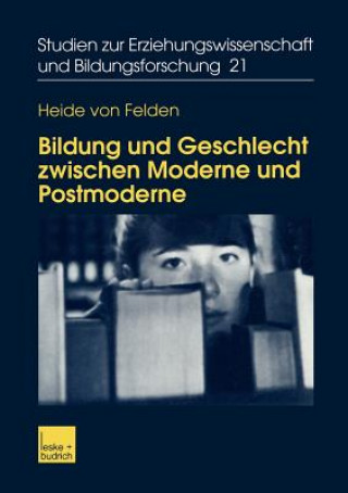 Kniha Bildung Und Geschlecht Zwischen Moderne Und Postmoderne Heide von Felden