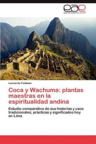 Książka Coca y Wachuma Leonardo Feldman