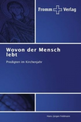 Książka Wovon der Mensch lebt Hans-Jürgen Feldmann