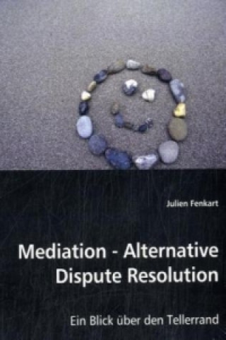 Książka Mediation - Alternative Dispute Resolution Julien Fenkart