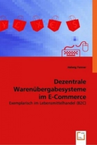 Książka Dezentrale Warenübergabesysteme im E-Commerce Helwig Fenner