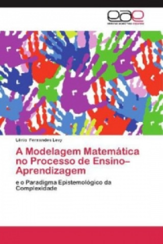Carte Modelagem Matematica no Processo de Ensino-Aprendizagem Lênio Fernandes Levy