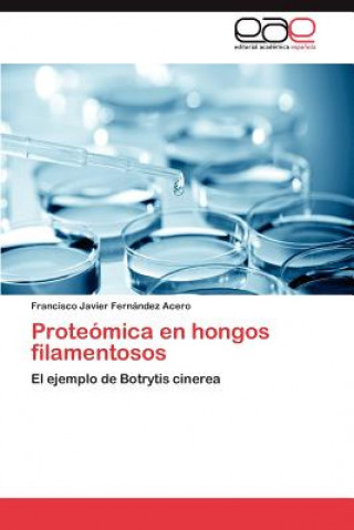 Carte Proteomica en hongos filamentosos Francisco Javier Fernández Acero