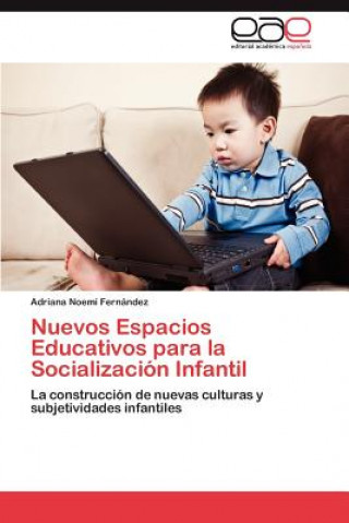 Buch Nuevos Espacios Educativos para la Socializacion Infantil Fernandez Adriana Noemi