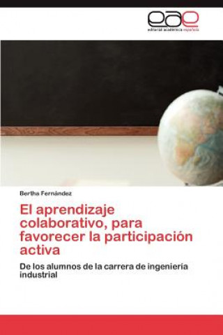 Книга Aprendizaje Colaborativo, Para Favorecer La Participacion Activa Bertha Fernández