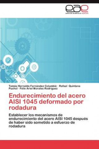 Carte Endurecimiento del acero AISI 1045 deformado por rodadura Tomás Hernaldo Fernández Columbié