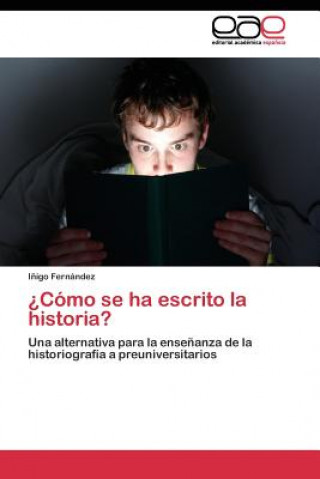 Kniha ?Como se ha escrito la historia? Fernandez Inigo