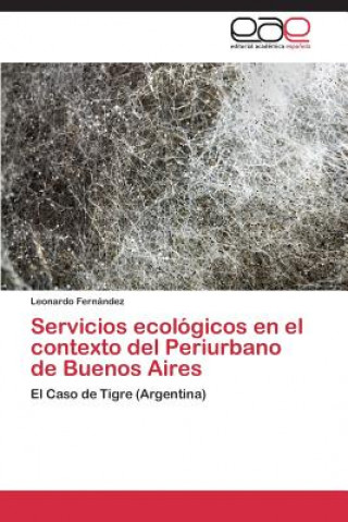 Książka Servicios ecologicos en el contexto del Periurbano de Buenos Aires Leonardo Fernandez