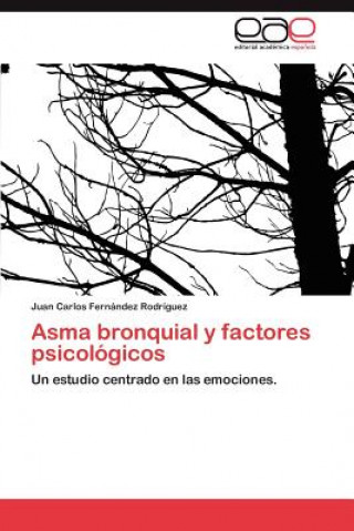 Kniha Asma Bronquial y Factores Psicologicos Juan Carlos Fernández Rodríguez