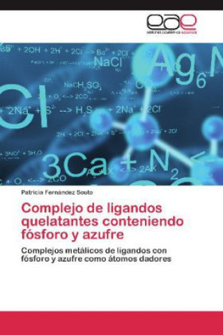 Carte Complejo de ligandos quelatantes conteniendo fosforo y azufre Patricia Fernández Souto
