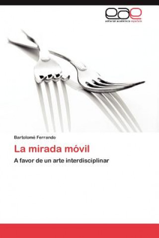 Knjiga Mirada Movil Bartolomé Ferrando