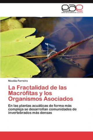 Книга Fractalidad de Las Macrofitas y Los Organismos Asociados Nicolás Ferreiro