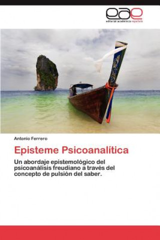 Könyv Episteme Psicoanalitica Antonio Ferrero