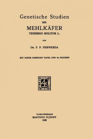 Livre Genetische Studien Am Mehlk fer Tenebrio Molitor L Feiko Pier Ferwerda