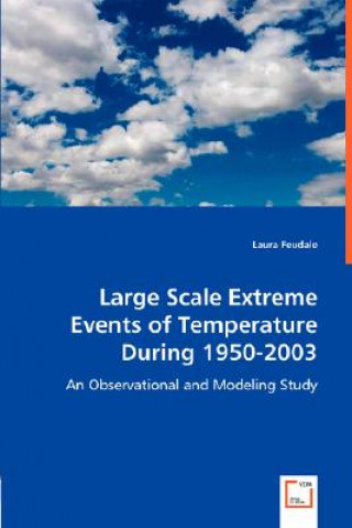 Kniha Large Scale Extreme Events of Temperature During 1950-2003 Laura Feudale