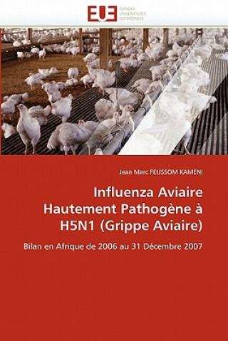 Könyv Influenza Aviaire Hautement Pathog ne   H5n1 (Grippe Aviaire) Jean M. Feussom Kameni