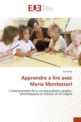 Книга Apprendre   Lire Avec Maria Montessori Fevre-E