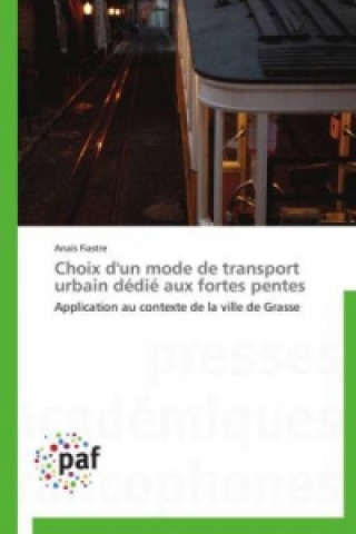 Livre Choix d'un mode de transport urbain dédié aux fortes pentes Anaïs Fiastre