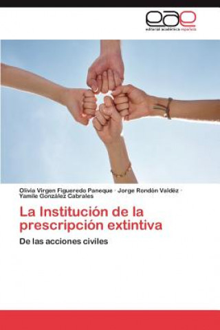 Libro Institucion de La Prescripcion Extintiva Olivia Virgen Figueredo Paneque