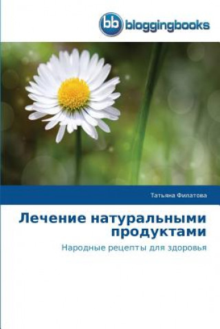 Buch Лечение натуральными пр& Tat'yana Filatova