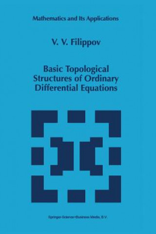 Carte Basic Topological Structures of Ordinary Differential Equations V. V. Filippov
