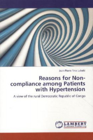 Carte Reasons for Non-Compliance Among Patients with Hypertension Jean-Pierre Fina Lubaki