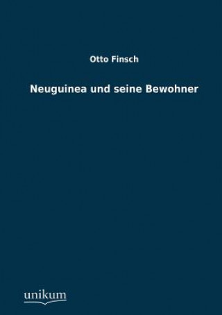 Buch Neuguinea Und Seine Bewohner Otto Finsch