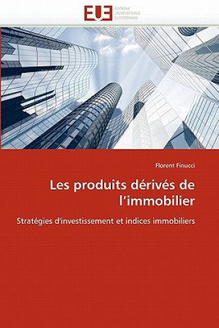 Könyv Les Produits D riv s de l''immobilier Florent Finucci