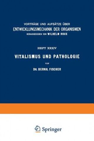 Könyv Vitalismus Und Pathologie Bernh. Fischer