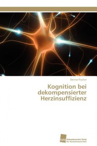 Książka Kognition bei dekompensierter Herzinsuffizienz Denise Fischer