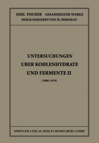 Carte Untersuchungen UEber Kohlenhydrate Und Fermente II (1908 - 1919) Emil Fischer