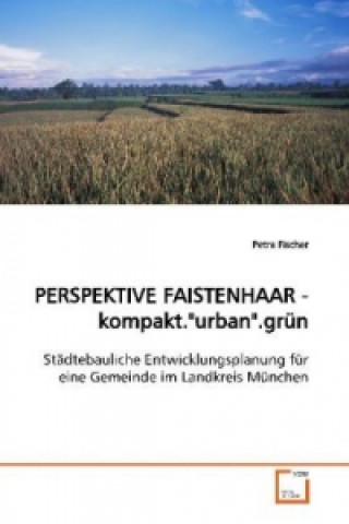 Carte PERSPEKTIVE FAISTENHAAR -kompakt."urban".grün Petra Fischer