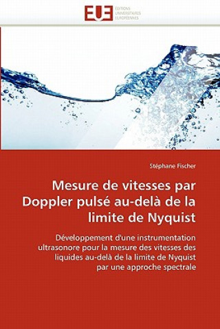 Könyv Mesure de Vitesses Par Doppler Puls  Au-Del  de la Limite de Nyquist Stéphane Fischer