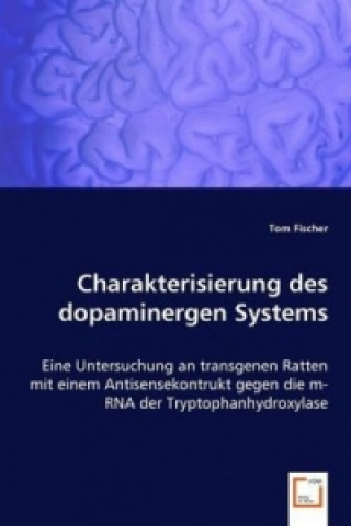 Książka Charakterisierung des dopaminergen Systems Tom Fischer