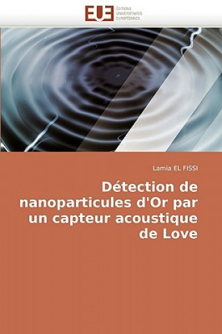 Könyv D tection de Nanoparticules d'Or Par Un Capteur Acoustique de Love Lamia El Fissi