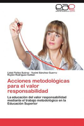 Könyv Acciones metodologicas para el valor responsabilidad Lisbé Fleites Suárez
