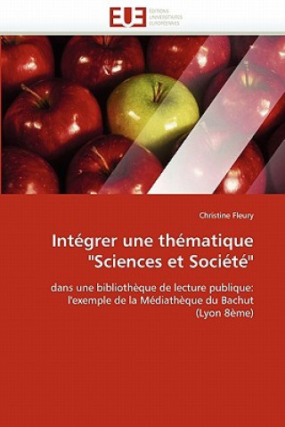 Kniha Int grer Une Th matique "sciences Et Soci t " Christine Fleury