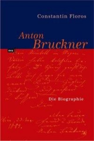 Kniha Anton Bruckner Constantin Floros