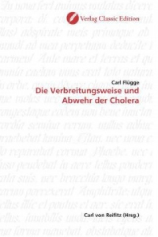 Libro Die Verbreitungsweise und Abwehr der Cholera Carl Flügge