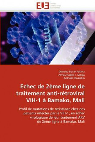 Książka Echec de 2 me Ligne de Traitement Anti-R troviral Vih-1   Bamako, Mali Djeneba Bocar Fofana