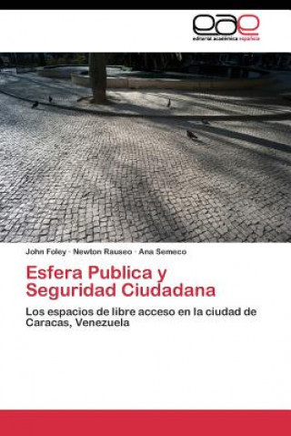 Knjiga Esfera Publica y Seguridad Ciudadana John Foley