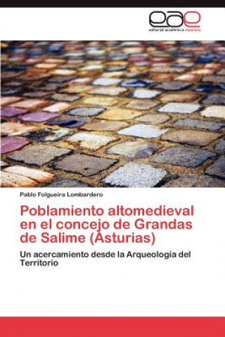 Carte Poblamiento Altomedieval En El Concejo de Grandas de Salime (Asturias) Pablo Folgueira Lombardero