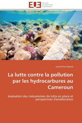 Βιβλίο Lutte Contre La Pollution Par Les Hydrocarbures Au Cameroun Lionel Fom Diesse