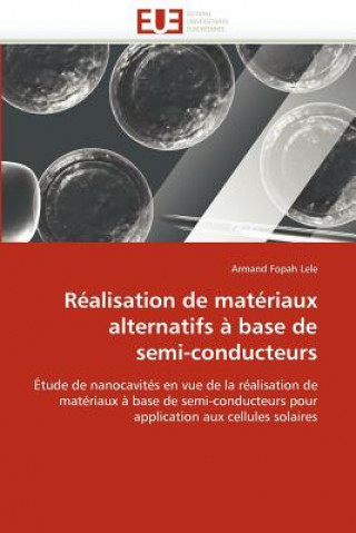 Kniha R alisation de Mat riaux Alternatifs   Base de Semi-Conducteurs Armand Fopah Lele
